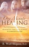 One Minute Healing: The PAWS Distress Relief Technique, alleviating Pain, Anger, Worry, & Sadness * A Complete Guide (eBook, ePUB)