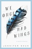 We Once Had Wings (eBook, ePUB)