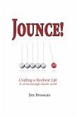 Jounce: Crafting a Resilient Life in an Increasingly Chaotic World (eBook, ePUB) Jounce: Crafting a Resilient Life in an Increasingly Chaotic World (eBook, ePUB)
