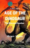Age Of The Dinosaur: The Rise And Demise (eBook, ePUB)
