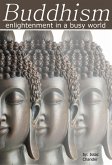 Buddhism: Enlightenment in a Busy World (eBook, ePUB)