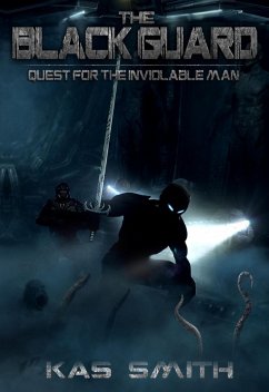 Black Guard: Quest For The Inviolable Man (eBook, ePUB) - Smith, Kas
