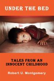 Under the Bed: Tales from an Innocent Childhood (eBook, ePUB)