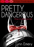 Pretty Dangerous (eBook, ePUB)