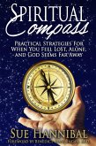 Spiritual Compass: Practical Strategies for When You Feel Lost, Alone and God Seems Far Away (eBook, ePUB)