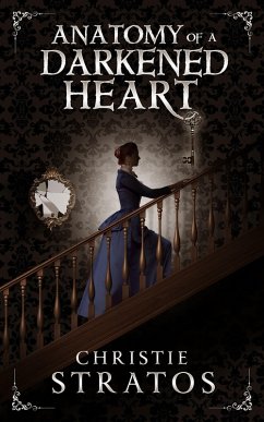 Cover Anatomy of a Darkened Heart: Victorian Psychological Suspense (eBook, ePUB)