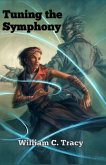 Tuning The Symphony (Tales of the Dissolutionverse, #2) (eBook, ePUB) Tuning The Symphony (Tales of the Dissolutionverse, #2) (eBook, ePUB)