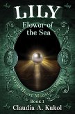 Lily, Flower of the Sea (eBook, ePUB) Lily, Flower of the Sea (eBook, ePUB)