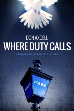 Where Duty Calls: Building Bridges of Hope over 130 Years (eBook, ePUB) Cover Where Duty Calls: Building Bridges of Hope over 130 Years (eBook, ePUB)