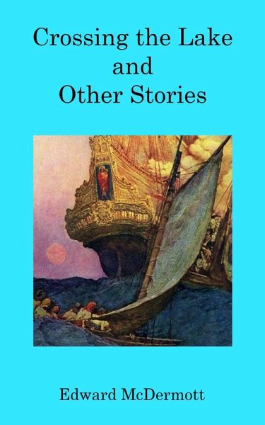 Crossing the Lake and Other Stories (eBook, ePUB) Crossing the Lake and Other Stories (eBook, ePUB)