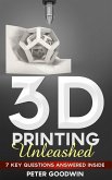 3D Printing Unleashed: 7 Key Questions Answered Inside (eBook, ePUB)