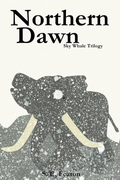 Northern Dawn (Sky Whale Trilogy) (eBook, ePUB) - Fearon, S. E.