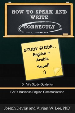 How to Speak and Write Correctly: Study Guide (English + Arabic) (eBook, ePUB) - Lee, Vivian W