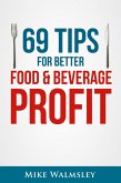 69 Tips to Better Food & Beverage Profit (eBook, ePUB)