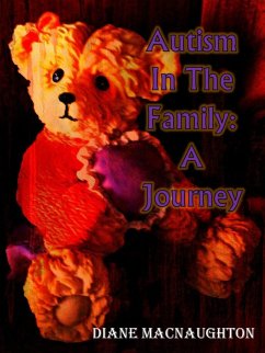 Autism In the Family: A Journey (eBook, ePUB) - MacNaughton, Diane