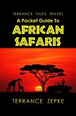 Terrance Talks Travel: A Pocket Guide To African Safaris (eBook, ePUB)