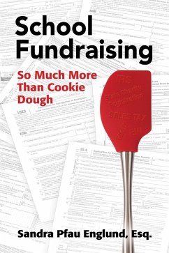School Fundraising: So Much More than Cookie Dough (eBook, ePUB) - Sandra Englund, Esq.