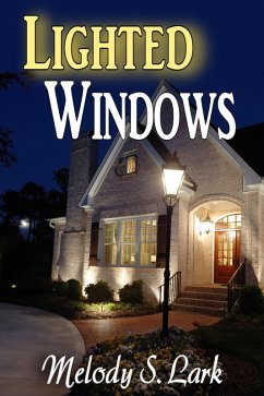 Lighted Windows (eBook, ePUB) - Lark, Melody S.