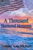 Thousand Shattered Moments (eBook, ePUB)