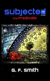 Subjected: the Predicate (eBook, ePUB)