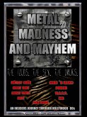 Metal, Madness & Mayhem: An Insider's Journey Through the Hollywood '80s (eBook, ePUB)