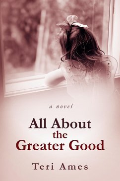 All About the Greater Good (eBook, ePUB) - Ames, Teri