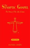 Synoptic Gospel: The Story of The Life of Jesus (eBook, ePUB)