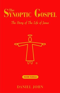 Cover Synoptic Gospel: The Story of The Life of Jesus (eBook, ePUB)