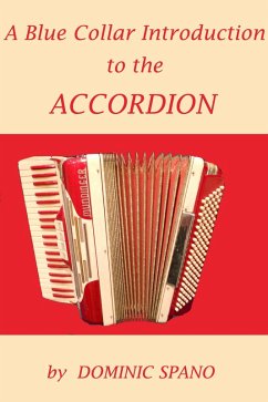 Blue Collar Introduction to the Accordion (eBook, ePUB) - Spano, Dominic