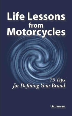 Cover Life Lessons from Motorcycles: Seventy-Five Tips for Defining Your Brand (eBook, ePUB)