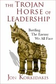 Trojan Horse of Leadership: Battling the Enemy We All Face (eBook, ePUB)