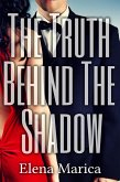 Truth Behind The Shadow (eBook, ePUB)