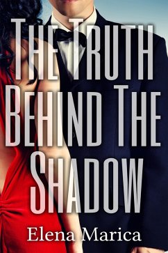 Truth Behind The Shadow (eBook, ePUB) - Marica, Elena