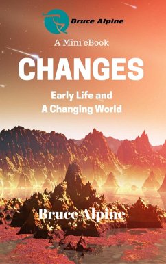 Changes: Early Life And a Changing World (eBook, ePUB) - Alpine, Bruce