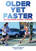 Older Yet Faster: Optimum Running Technique For Speed And Injury Prevention (eBook, ePUB)