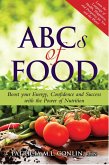 ABCs of Food: Boost your Energy, Confidence and Success with the Power of Nutrition (eBook, ePUB)