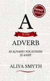 is for Adverb: An Alphabet for Authors in Agony (eBook, ePUB)