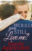 Would You Still Love Me? (eBook, ePUB)