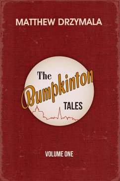 Bumpkinton Tales: Volume One (eBook, ePUB) - Drzymala, Matthew