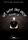 We Were One Once Book 2 (eBook, ePUB)