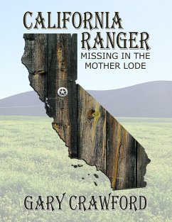 California Ranger, Missing In The Mother Lode (eBook, ePUB) - Crawford, Gary