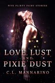 Love, Lust, and Pixie Dust (eBook, ePUB)