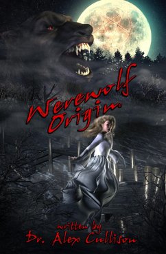 Werewolf Origin (eBook, ePUB) - Cullison, Alex