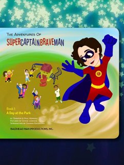 Adventures of SuperCaptainBraveMan: Book 1 - A Day at the Park (eBook, ePUB) - Norman, Jennifer