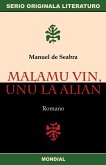Malamu vin, unu la alian (Originala romano en Esperanto) (eBook, ePUB)