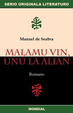 Malamu vin, unu la alian (Originala romano en Esperanto) (eBook, ePUB) - Seabra, Manuel De