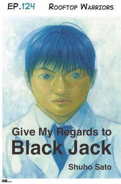 Give My Regards to Black Jack - Ep.124 Rooftop Warriors (English version) (eBook, ePUB) Cover Give My Regards to Black Jack - Ep.124 Rooftop Warriors (English version) (eBook, ePUB)