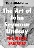 Art of John Seymour Lindsay: The Metal sketches (eBook, ePUB)