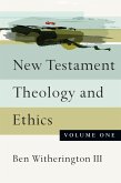 New Testament Theology and Ethics (eBook, ePUB)