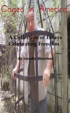 Cover Caged in America: A Collection of Essays Celebrating Freedom (eBook, ePUB)